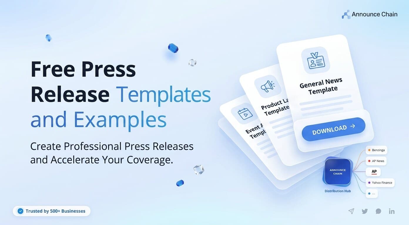 Free press release templates and examples by Announce Chain — includes general news, product launch, and event templates with distribution to Benzinga, AP News, and Yahoo Finance. Trusted by 500+ businesses.